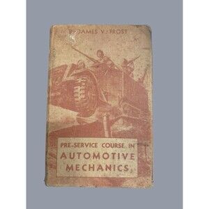 RARE Vintage WWII Pre-Service Course in Automotive Mechanics Book by James Frost